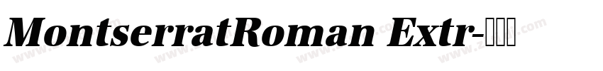 MontserratRoman Extr字体转换